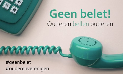 Geen belet! ouderenverenigingen corona belcirkels bellen telefoneren ouderen